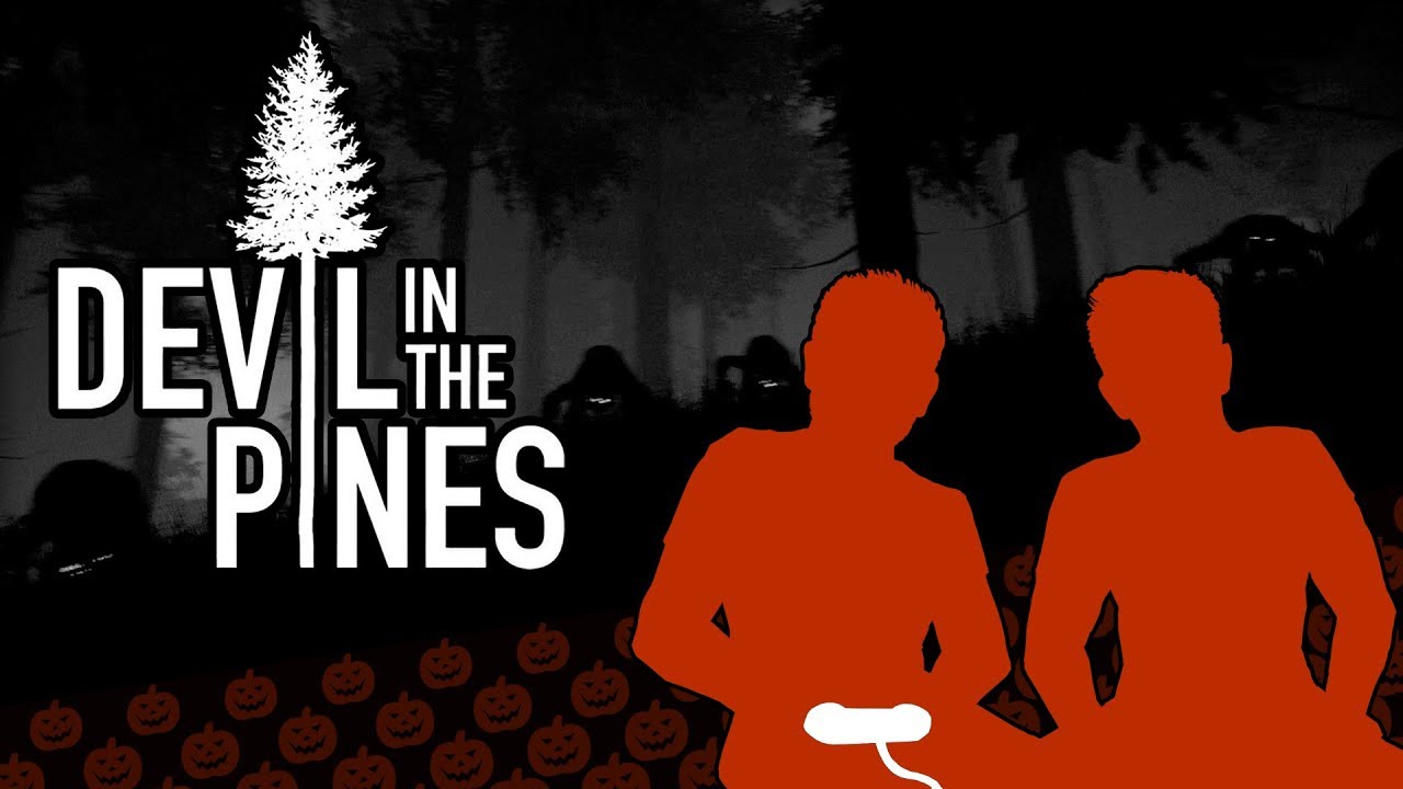 Devil in the Pines - AH! AHH! AHHHHHHHHH! - Let's Game It Out