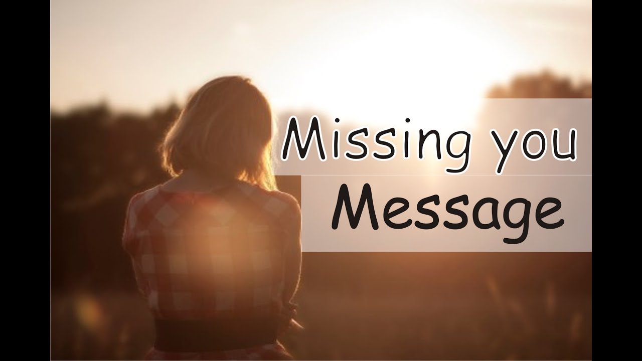 Missing you Message: Cute I Miss You Messages and Quotes For Loved Ones/Him/Her/Husband with images