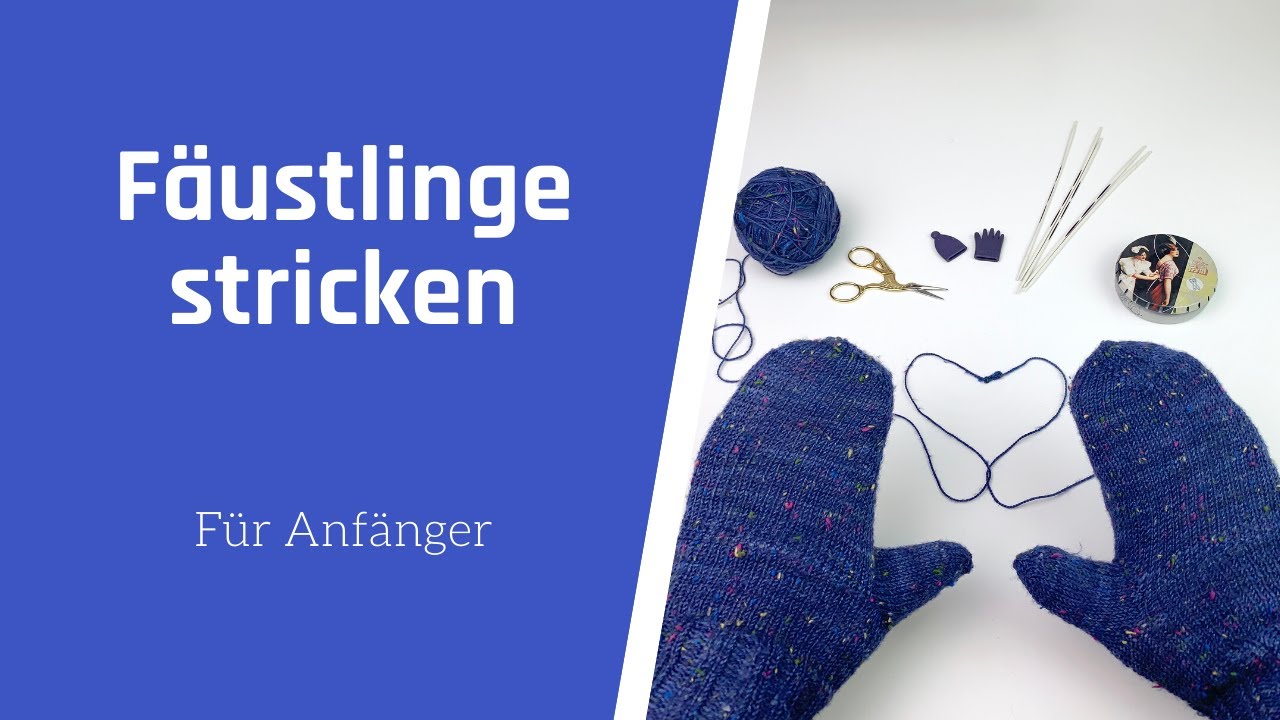 Fäustlinge stricken für Anfänger Teil 1