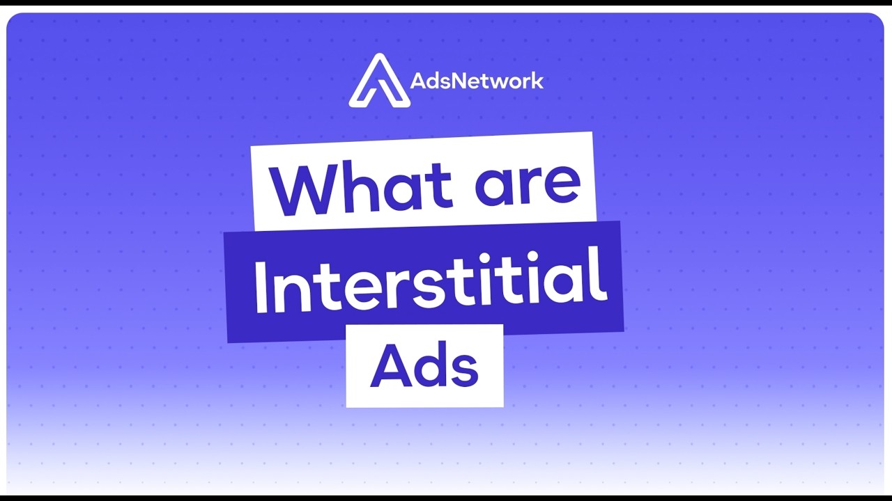 How to Launch Interstitial Campaigns on AdsNetwork (Step-by-Step Tutorial)