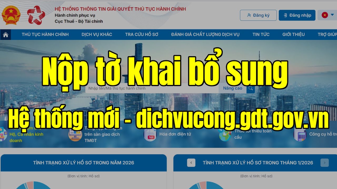 Hướng dẫn nộp tờ khai Bổ sung trên dịch vụ công dichvucong.gdt.gov.vn