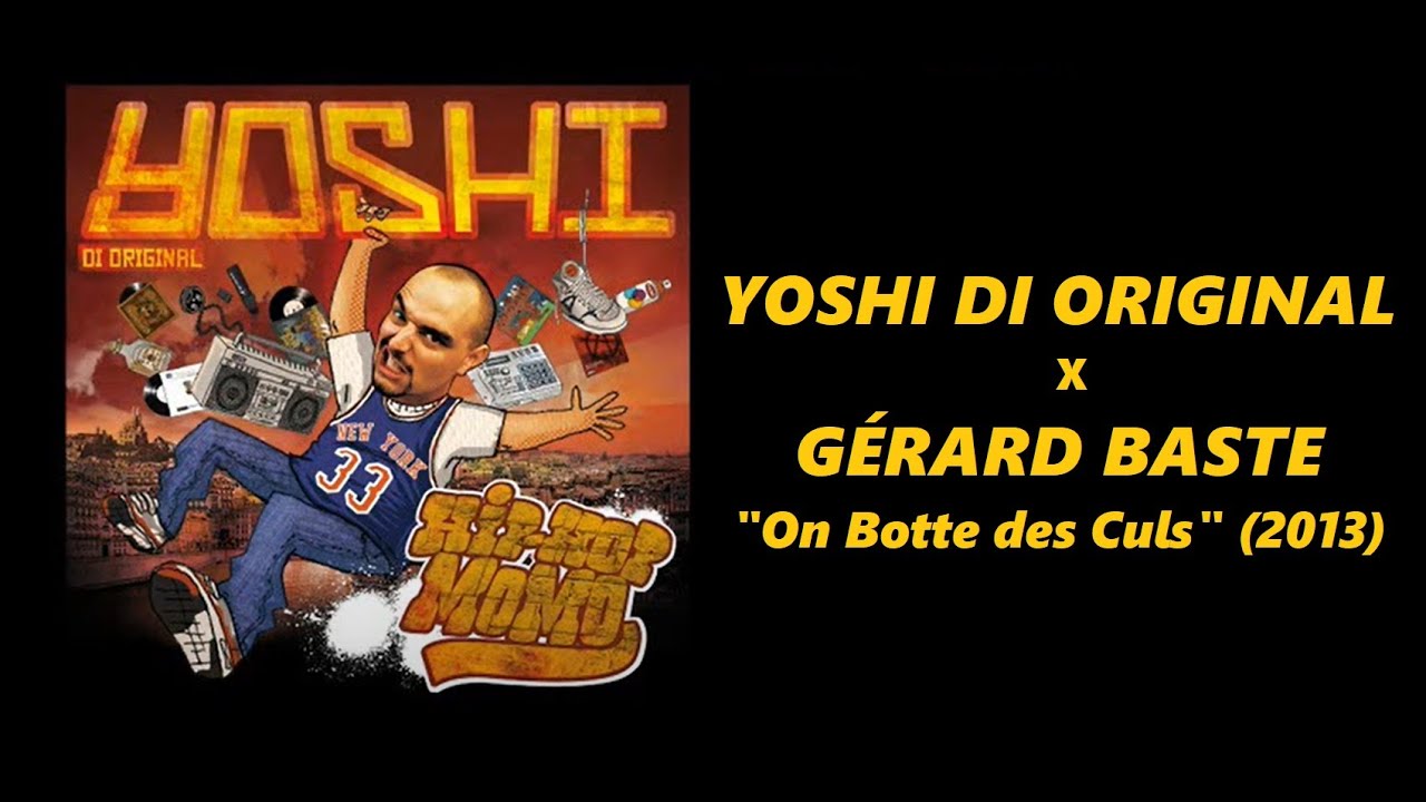 YOSHI feat. GERARD BASTE - ON BOTTE DES CULS [Prod: NÉO]