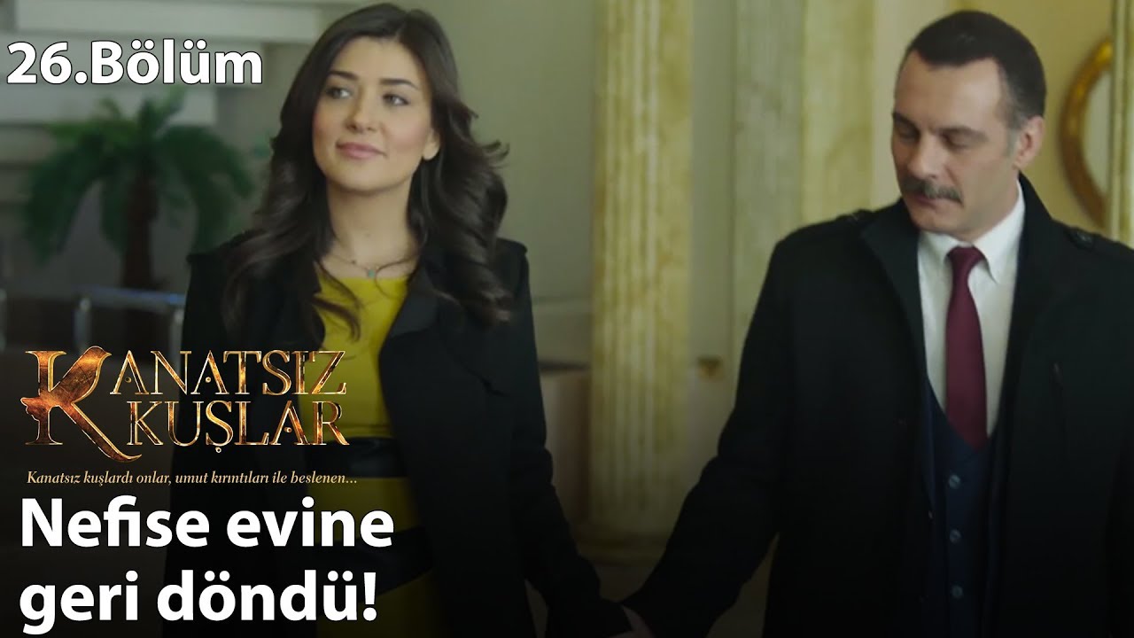 Nefise evine geri döndü! - Kanatsız Kuşlar 26.Bölüm