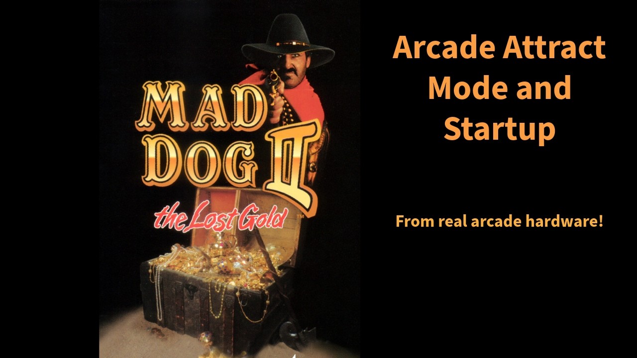 Mad Dog II: The Lost Gold Arcade Attract Mode