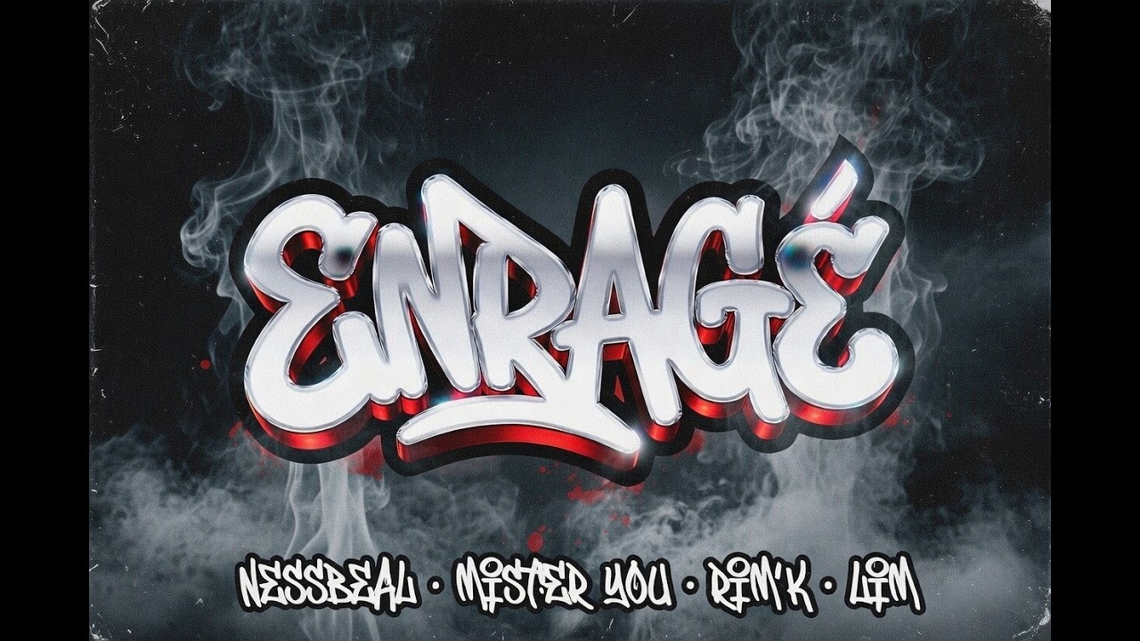 Nessbeal - ENRAG&Eacute; ft. Mister You. Rim'K. LIM.