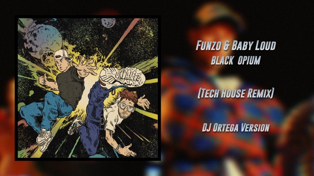 Funzo & Baby Loud - Black Opium (Tech House Remix) (DJ Ortega Version)