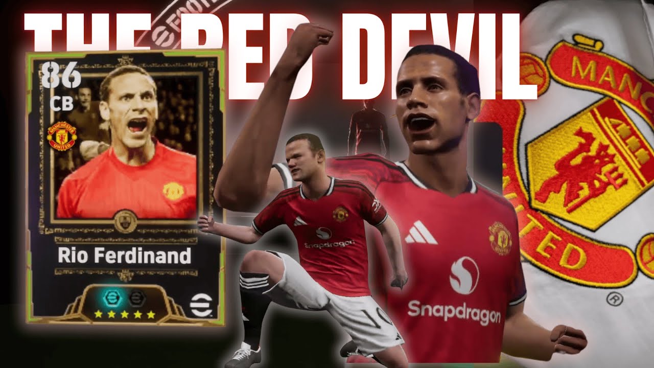 eFootball 2026• HÔM NAY LÀ NGÀY CỦA MANCHESTER UNITED | RIO FERDINAND CẬP BẾN EFOOTBALL