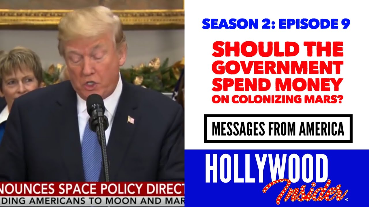 Should The Government Spend Money On Colonizing Mars? | Messages From America: S 2 Ep 9