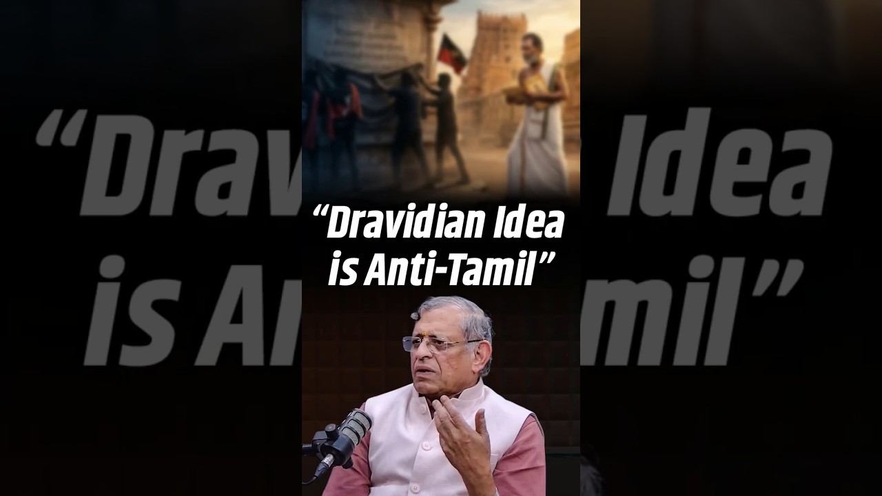 S. Gurumurthy Explains Why The Dravidian Idea Is Anti-Tamil