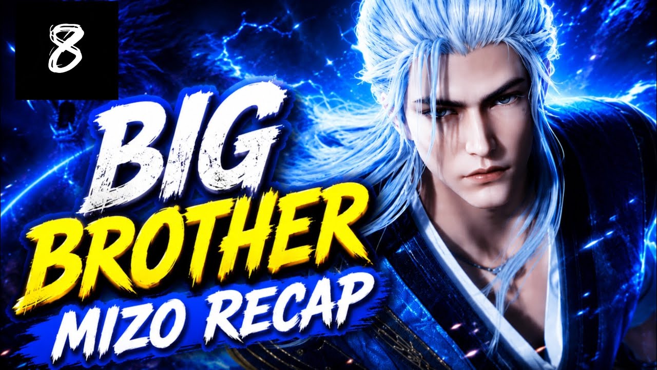 Anime Mizo 🌟 Big Brother Recap Mizo  Ep 8