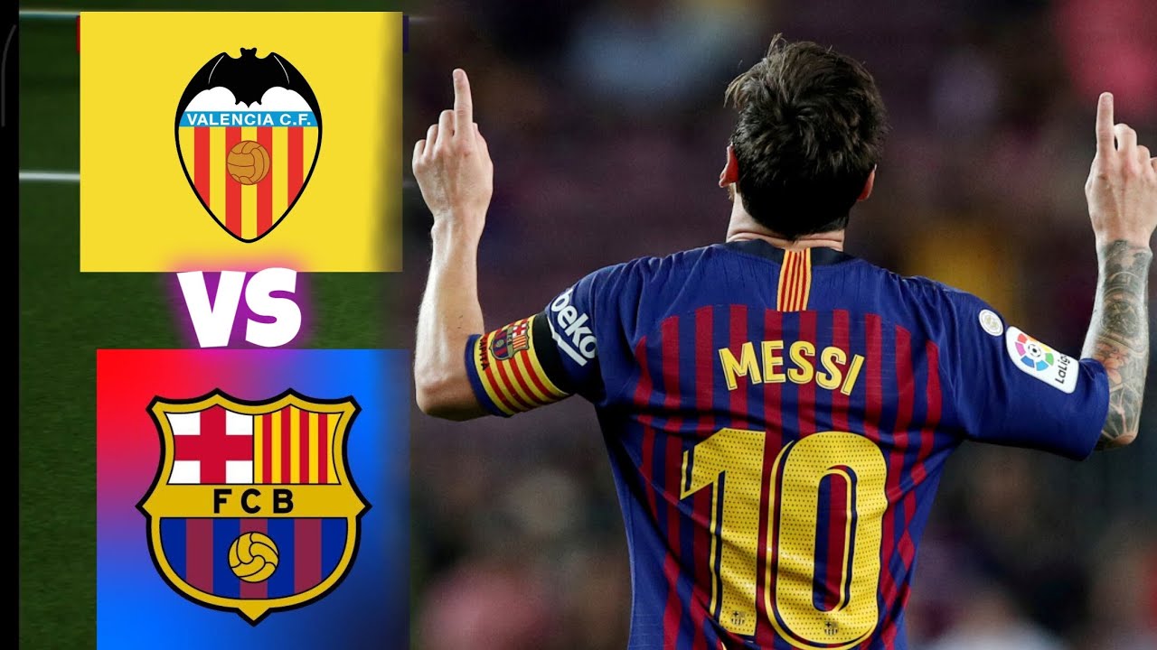 BARCELONA vs VALENCIA | ​