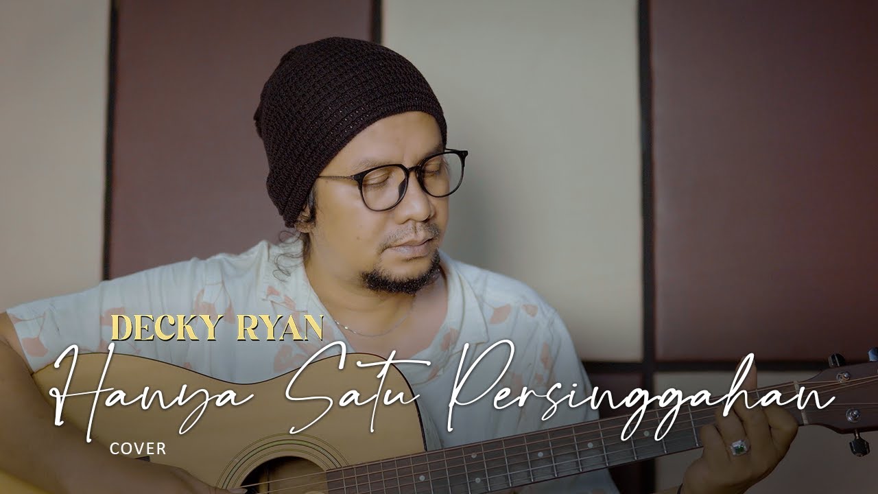 Hanya Satu Persinggahan - Iklim Cover By Decky Ryan