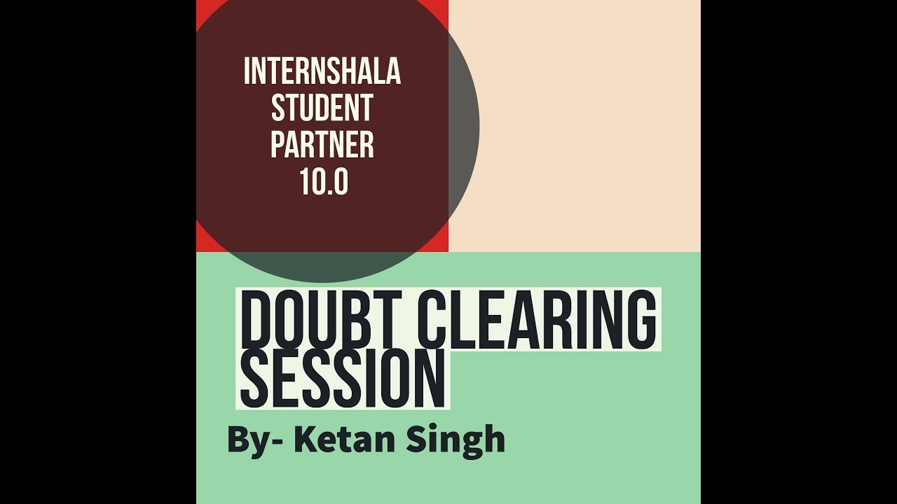 Doubt clearing Session | Internshala student partner | by isp 8.0 winner (ketan singh)
