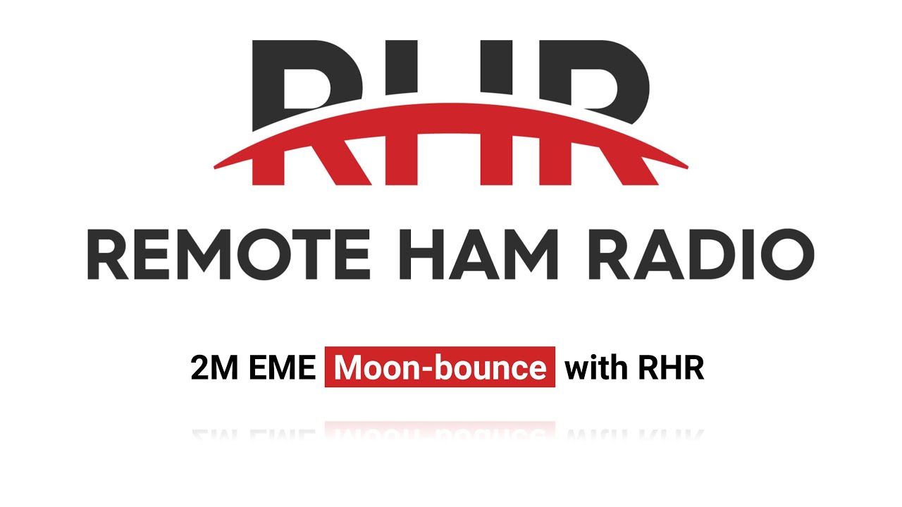 2M EME Moon-bounce with RHR Remote Technology - RHR Tutorial Series