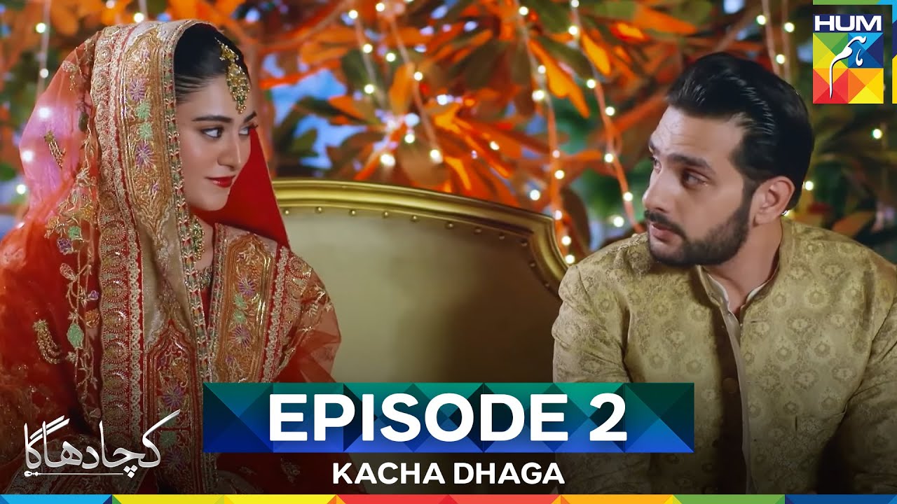 Kacha Dhaga Episode 2 | Long Version