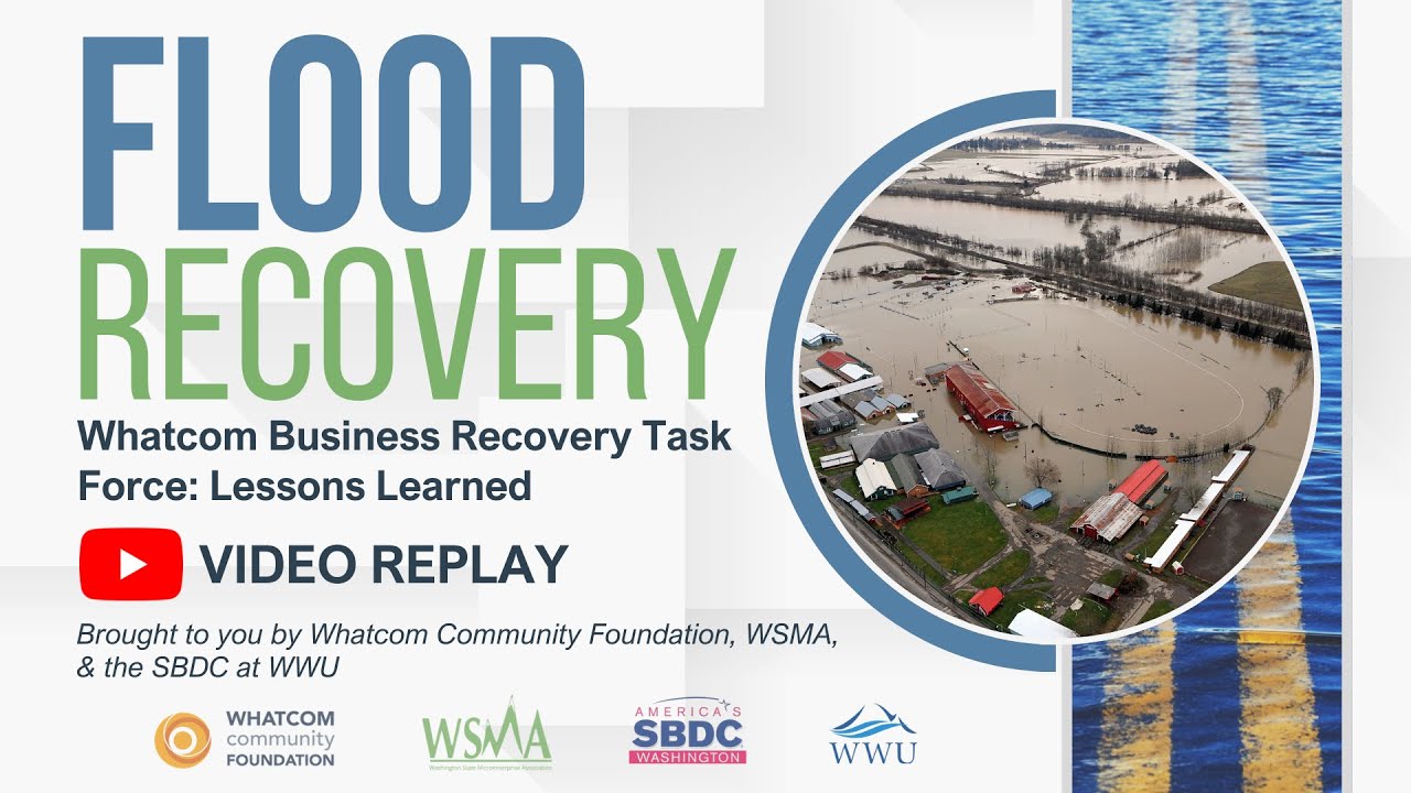 Flood Recovery Webinar | Whatcom Business Recovery Task Force: Lessons Learned ~ January 26, 2026