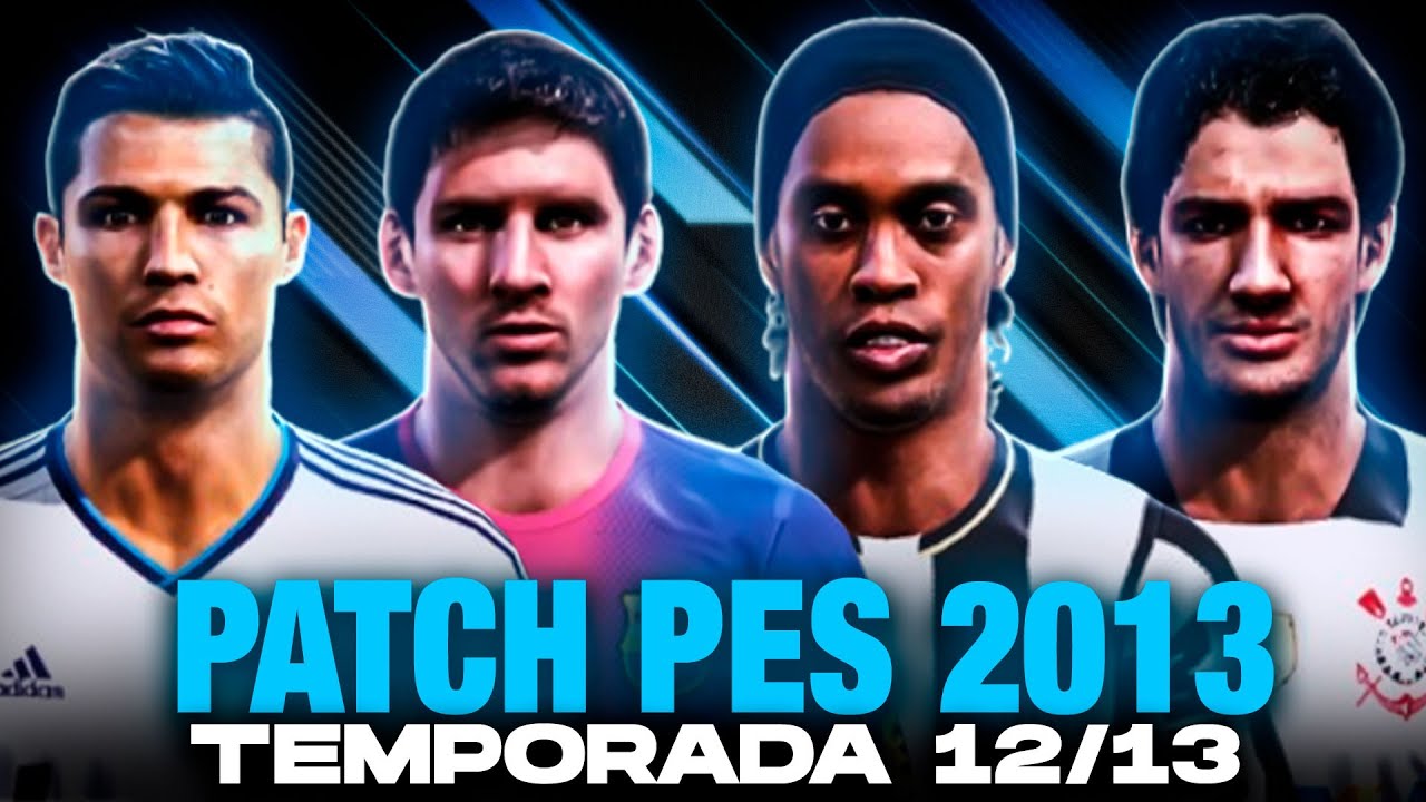 PATCH PES 2013 TEMPORADA 12/13 COM FACES REAIS EM 4K, PLACARES REAIS E EST&Aacute;DIOS - PES 2013 PC FRACO