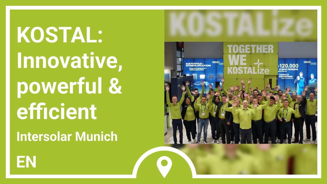 #Intersolar: innovative, powerful, efficient | KOSTAL