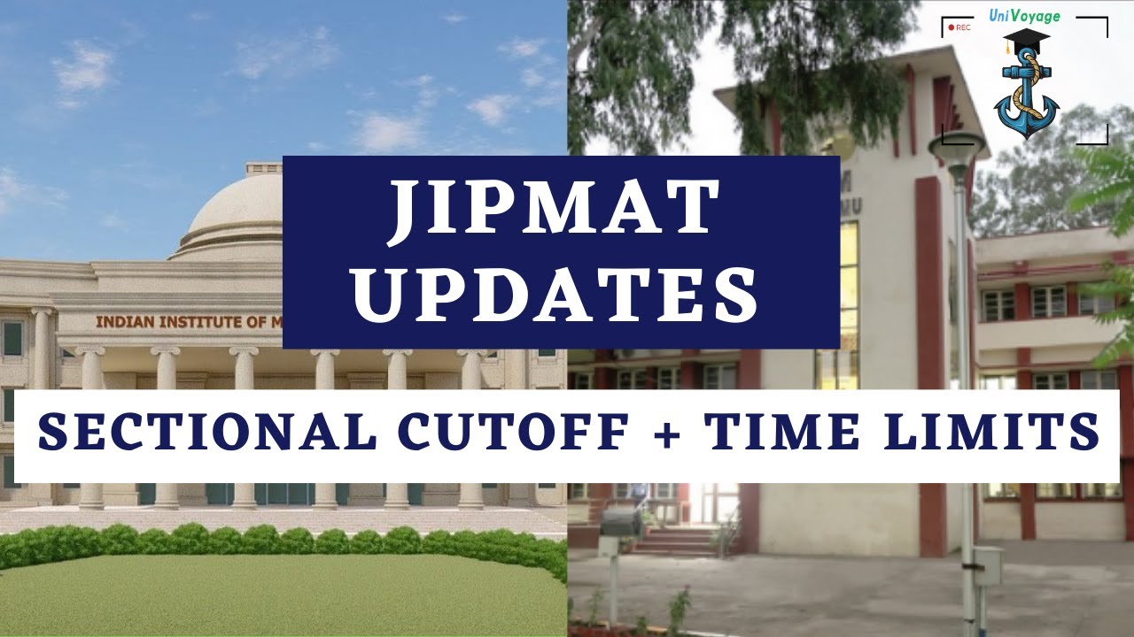 Latest Updates - Sectional CUT-OFF & Time Limit for JIPMAT