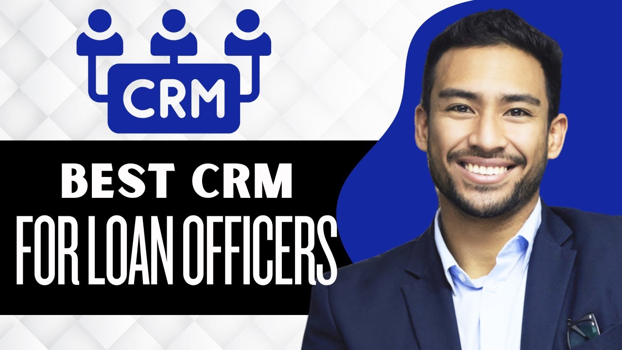5 Best CRM for Loan Officers (Full Guide)