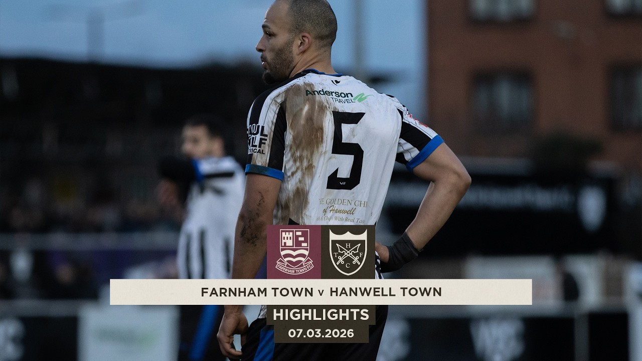 DEFEAT IN SURREY - Farnham Town v Hanwell Town- Highlights