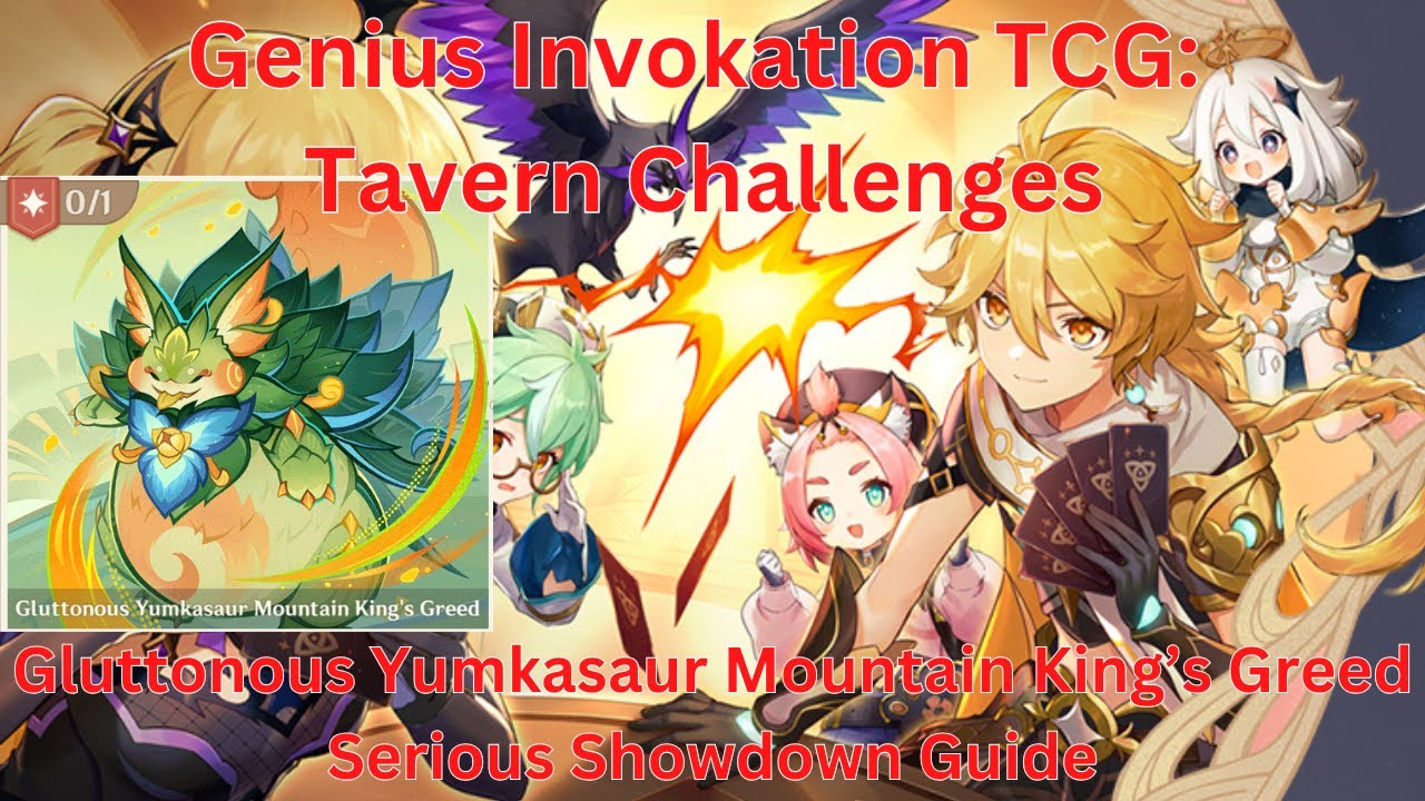 Tavern Challenges: Gluttonous Yumkasaur Mountain King&rsquo;s Greed Serious Showdown Guide【Genshin Impact】