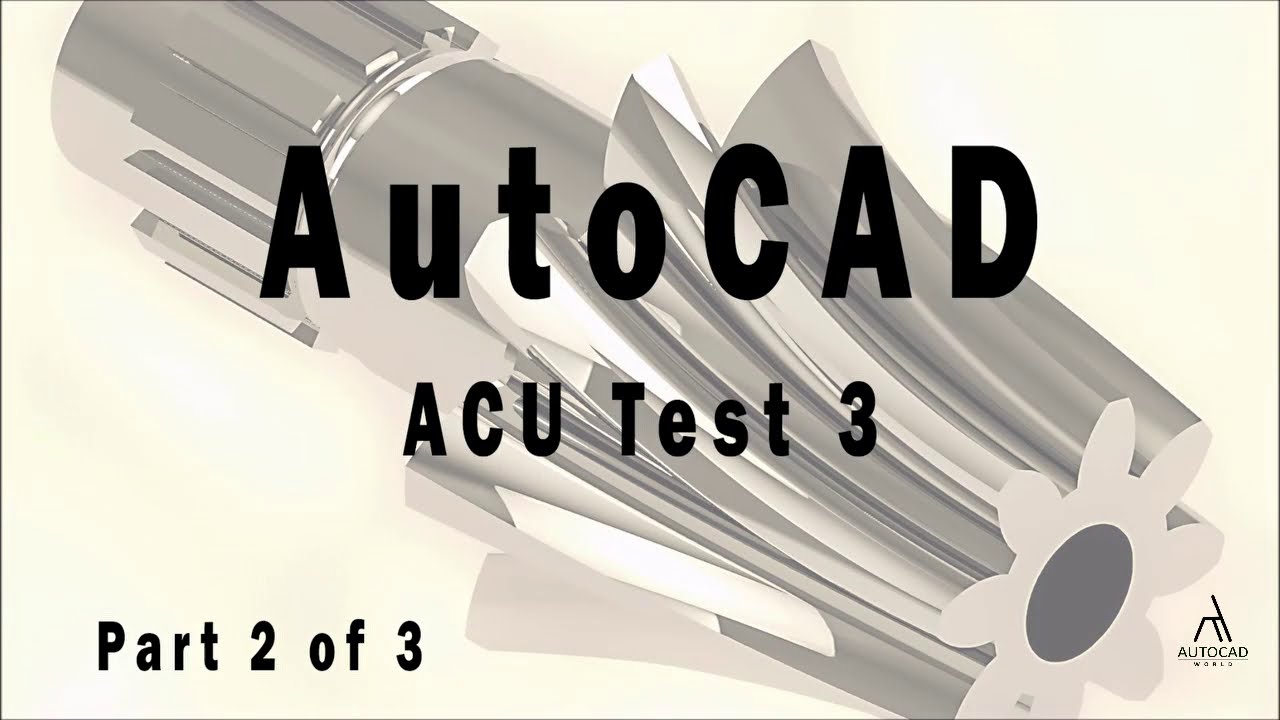 Autodesk AutoCAD ACU GMETRIX Practice Test 3:  Pt .2 of 3 [Qu.11 -  19]