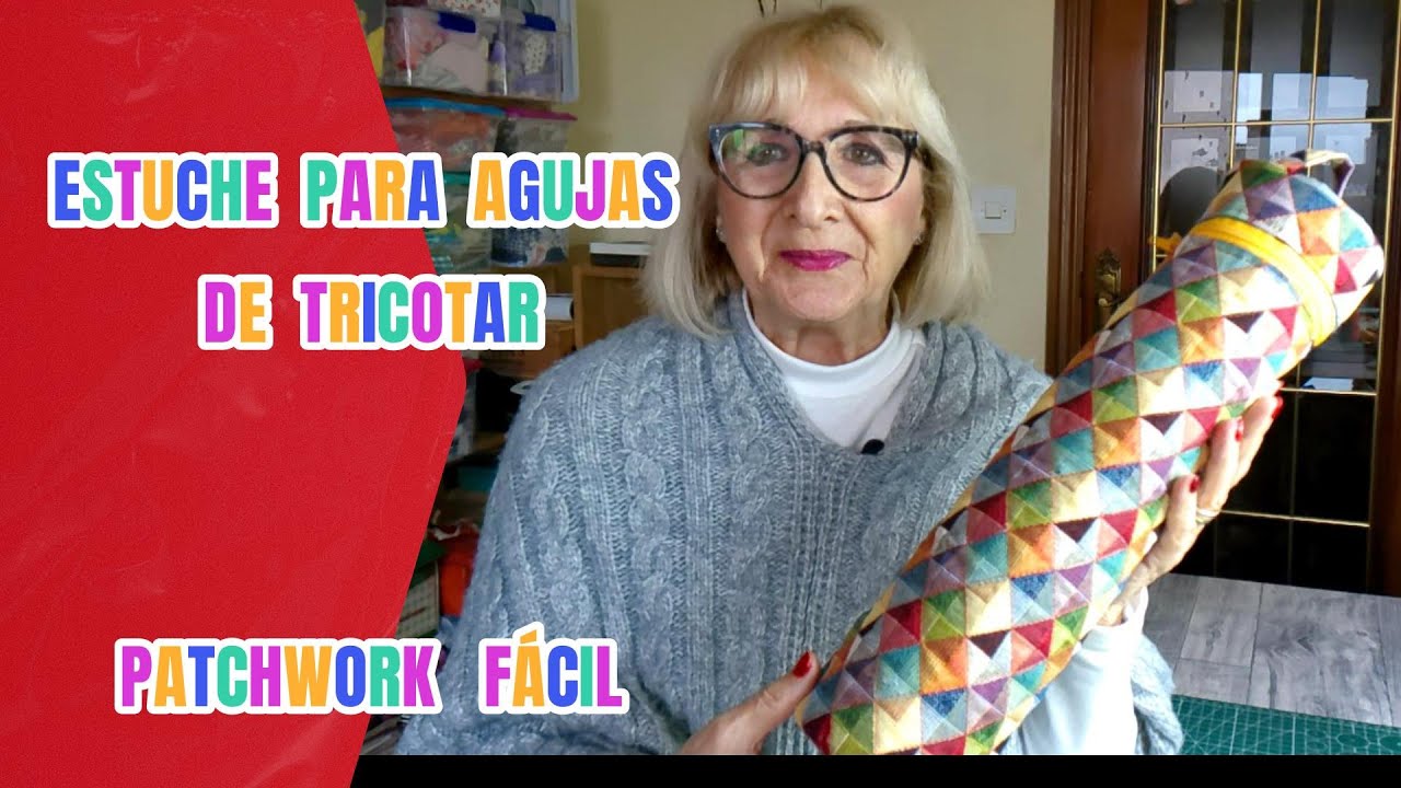 ESTUCHE PARA AGUJAS DE TRICOTAR #patchwork fácil#patchwork principiantes#retales #manualidades
