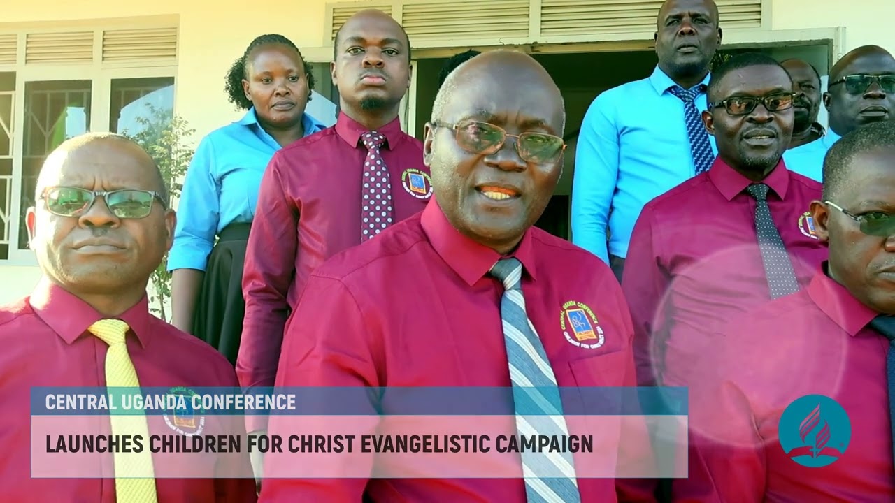 Central Uganda Conference (CUC) launches Children For Christ Campaign
