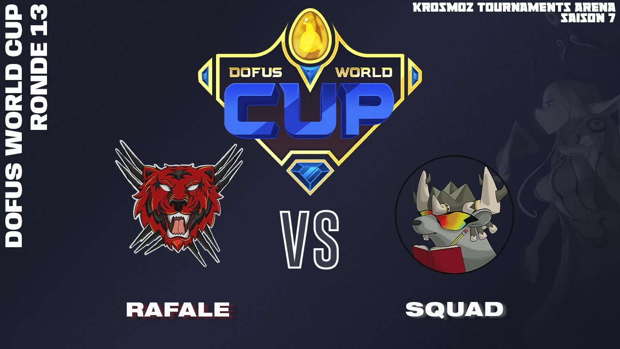 DOFUS WORLD CUP - Rafale vs Squad - Ronde 13