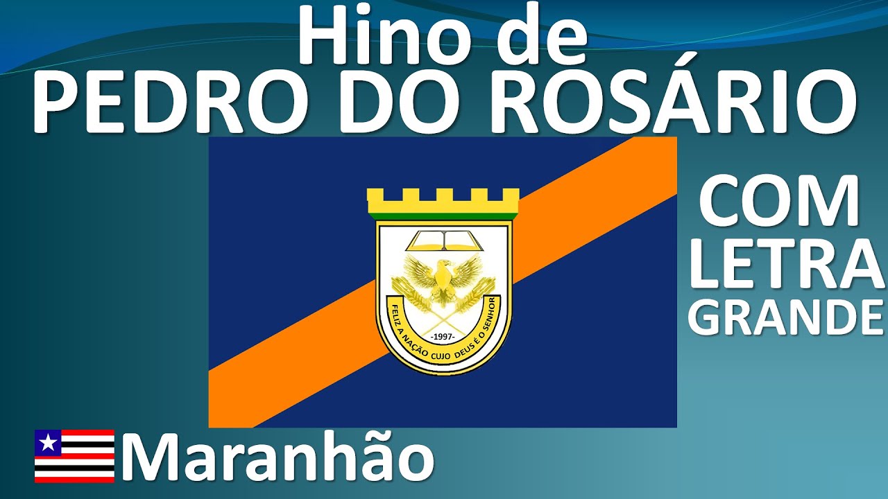 Hino Oficial da Cidade de Pedro do Rosário, Maranhão - COM LETRA GRANDE