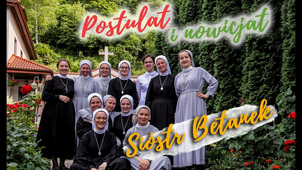 Betanki 🌞 Postulat i nowicjat sióstr Betanek - czyli początki życia zakonnego😇