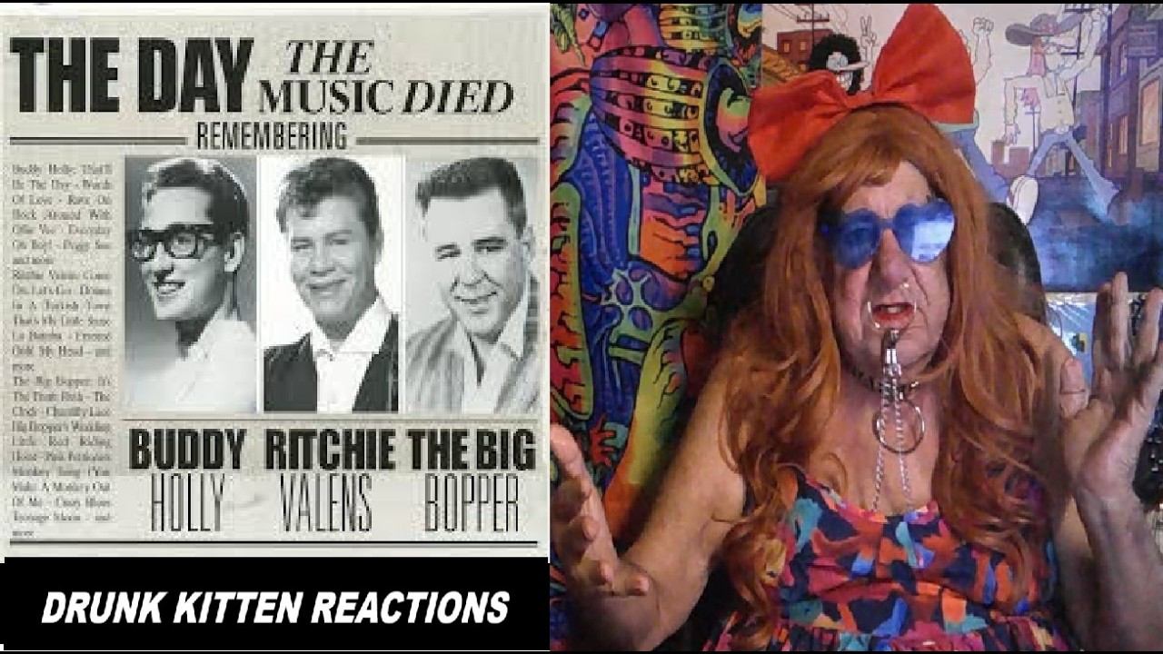 THE DAY THE MUSIC DIED - DRUNK KITTEN REACTS