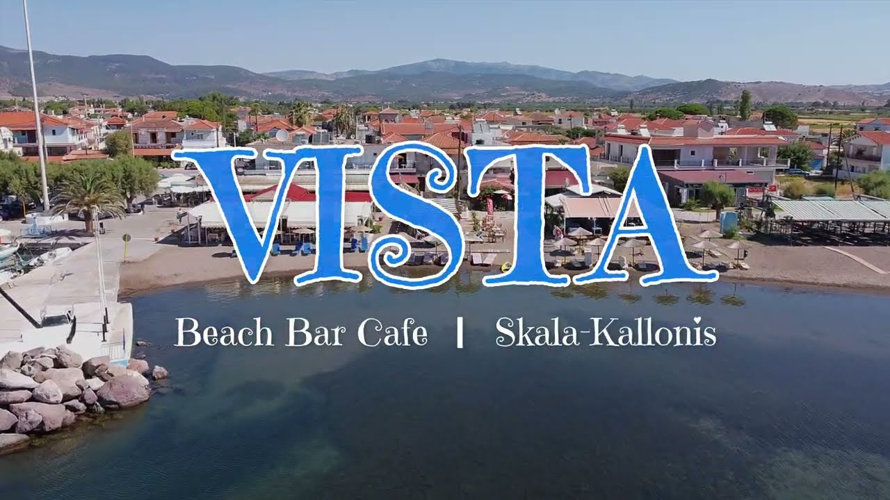 Vista Beach Bar Cafe | Skala Kallonis Lesvos | Visit Vista & Enjoy