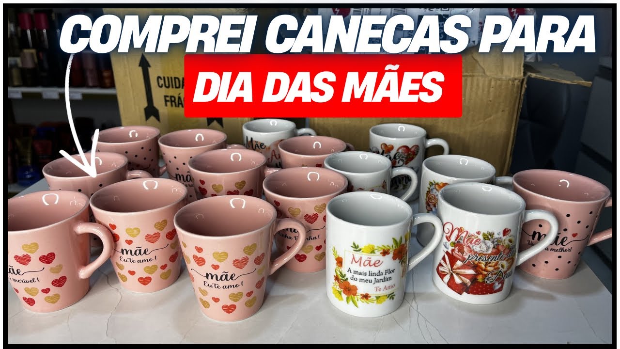 PRIMEIRAS COMPRAS DE CANECAS PARA O DIA DAS MÃES 2026