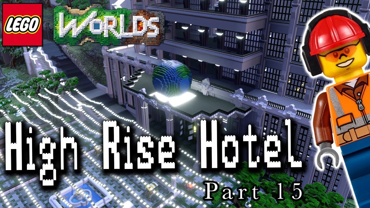 High Rise Hotel Part 15: Hotel Tour and Front Entrance Design! Designing and Building in LEGO Worlds