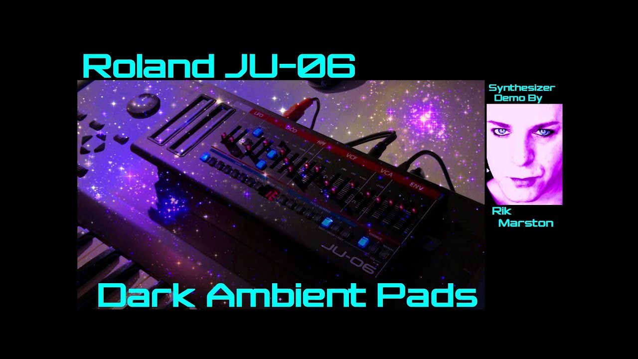 Roland JU-06 Dark Ambient Pads Boutique Juno-106 Synthesizer Rik Marston