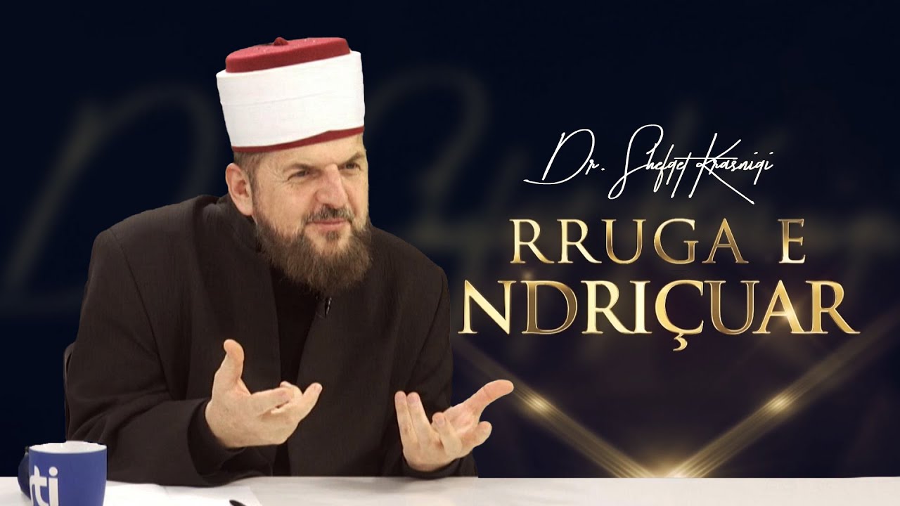 Rruga e ndriçuar [ 5 Janar 2023 ] - Dr. Shefqet Krasniqi