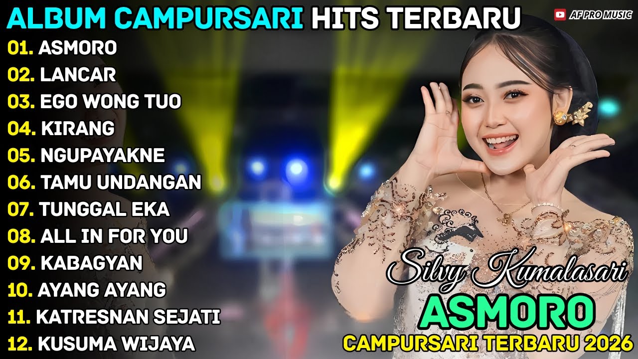 ALBUM SILVY KUMALASARI || ASMORO - LANCAR - EGO WONG TUO || AF PRO MUSIK FULL ALBUM TERBARU 2026