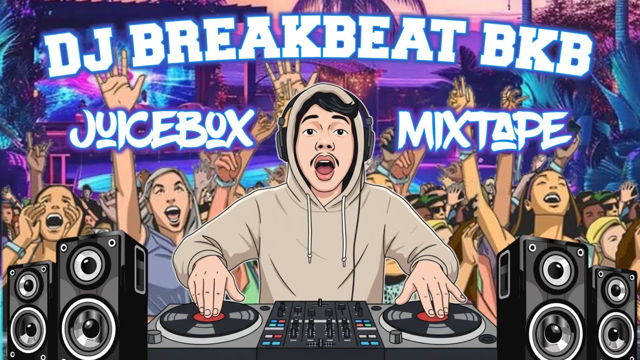 DJ BREAKBEAT BKB MIXTAPE ZE//25