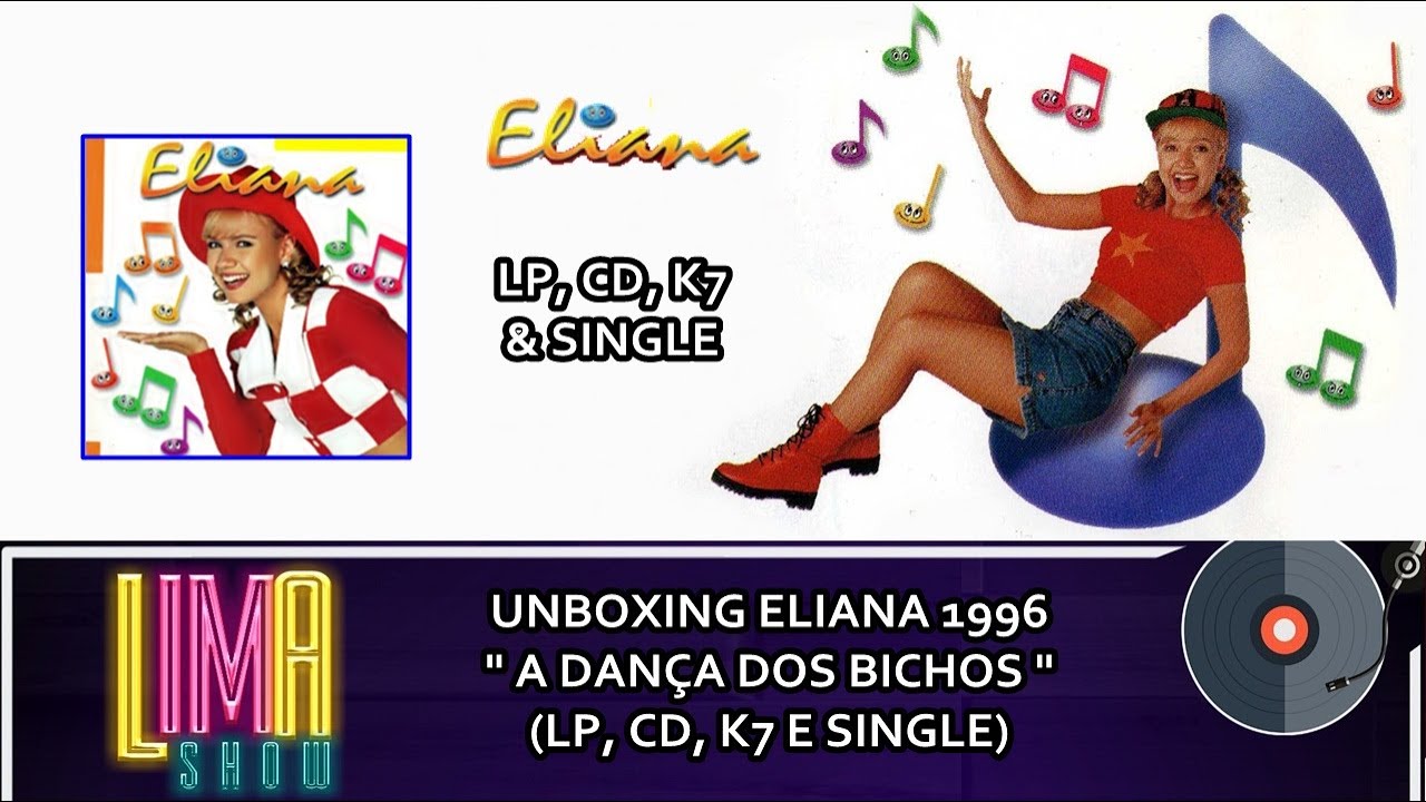 UNBOXING: Eliana 1996 (A Dança Dos Bichos) LP, CD, K7 e Single | LimaShow #88