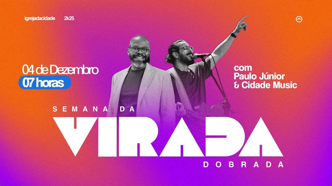SEMANA DA VIRADA DOBRADA || DIA 04 - MANHÃ|| Paulo Júnior  + Cidade Music || ICTV