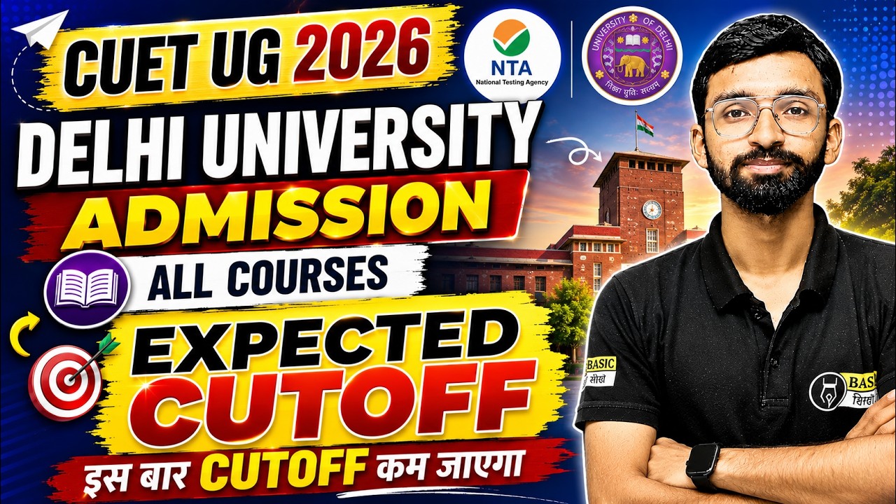 Delhi University All Courses Expected Cutoff 2026 | CUET DU Admission 2027 Safe Score for BA BSc