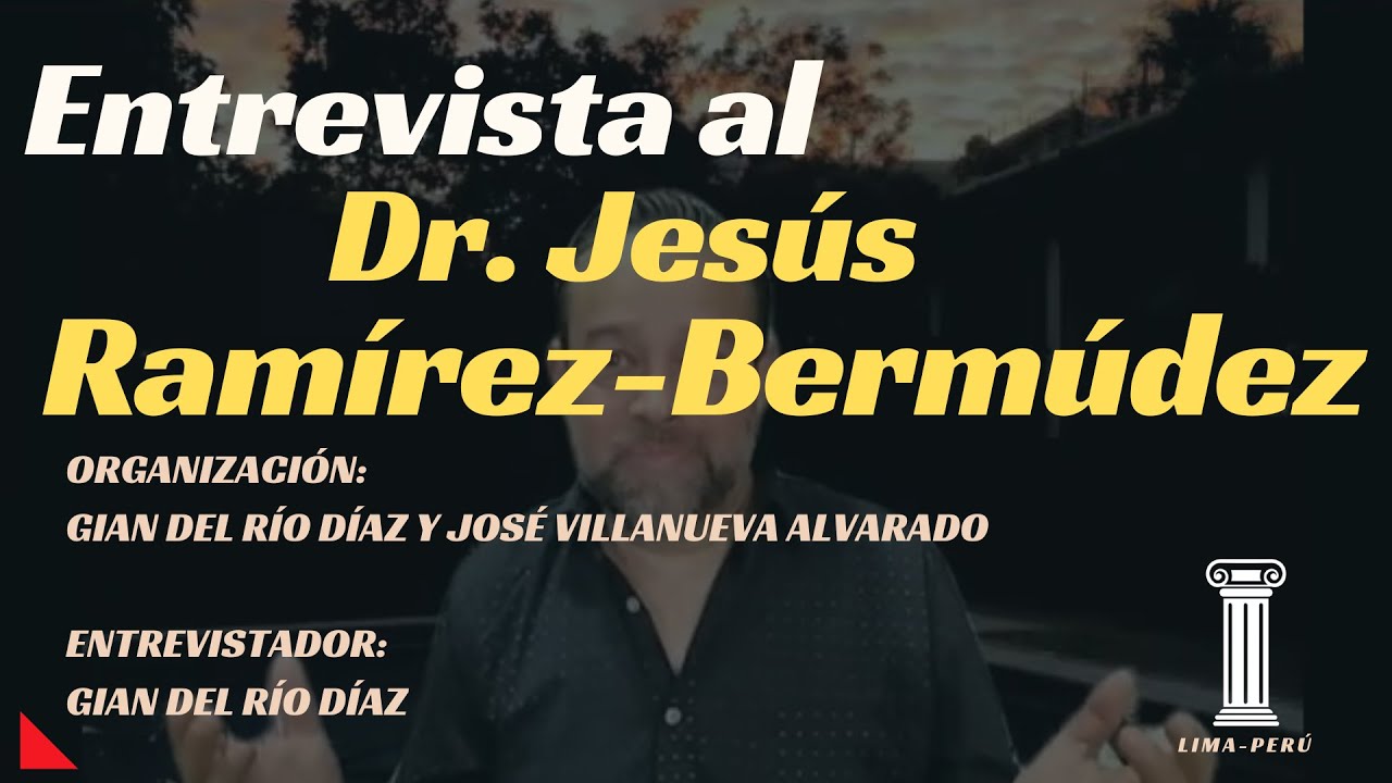 Dr. Jesús Ramírez Bermúdez: Entrevista
