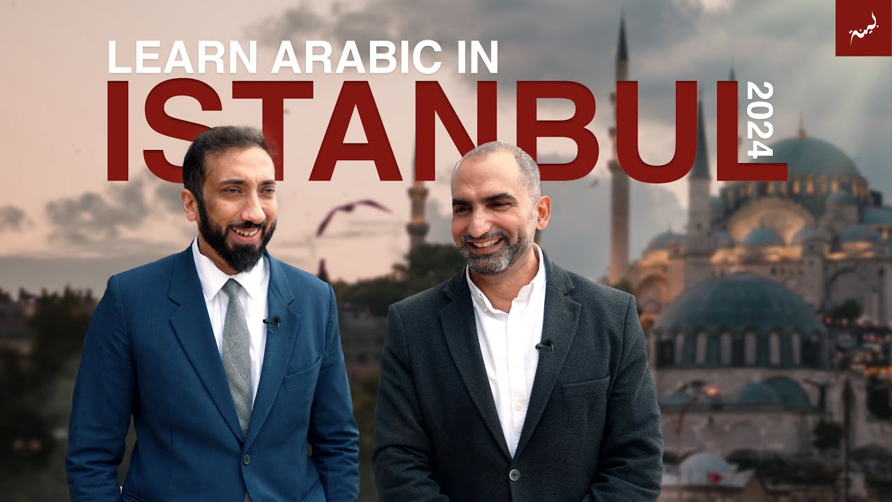 Arabic Summer Intensive in Istanbul with ARÖMER | Nouman Ali Khan