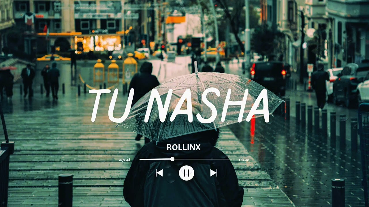 Rollinx - Tu Nasha (Official Audio)