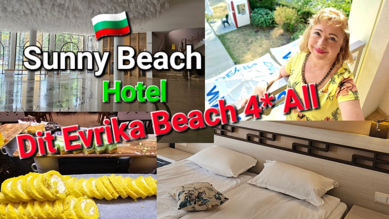 🇧🇬 Bulgaria.Sunny Beach.Hotel Dit Evrika Beach 4* All.Рум Тур отеля.Плюсы и минусы отеля.Food Travel
