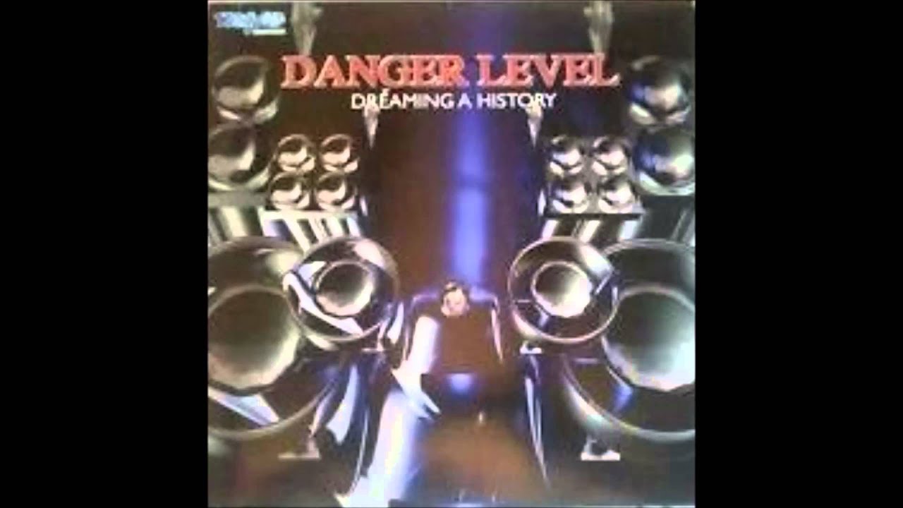 Danger Level - Dreaming A History