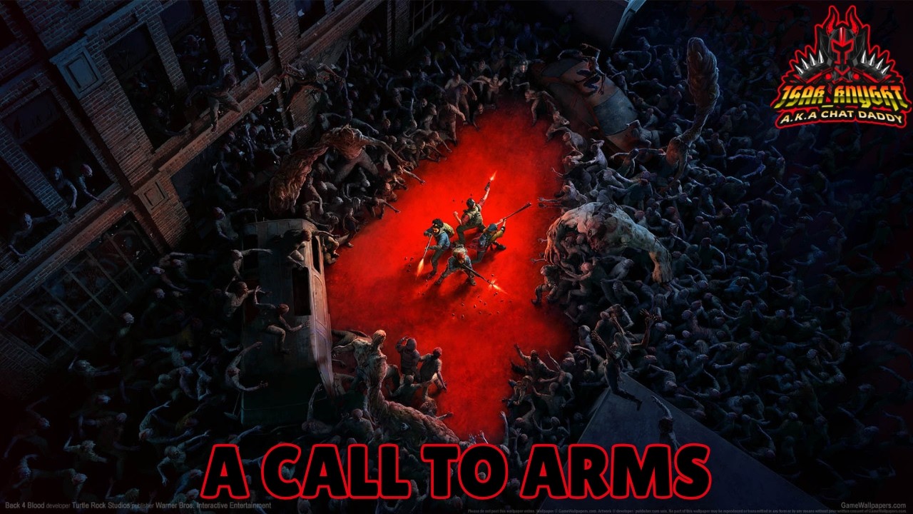 A Call To Arms - (2-1) Back 4 Blood