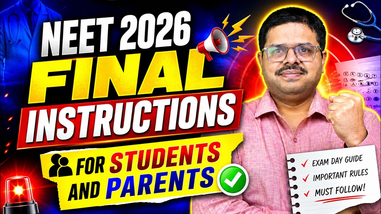 NEET 2026 FINAL INSTRUCTIONS 🚨 Students & Parents MUST WATCH Before Exam Day!